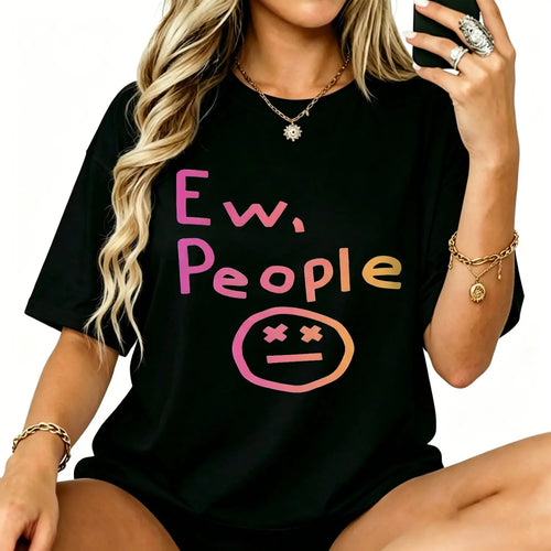 Ew People Short sleeve T shirts Funny Introvert Graphic Tee Casual Humor Vintage Inspired Everyday Wear