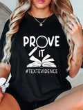 Prove It Text Evidences Reading Teacher First Day Of School T-Shirt Round Neck Short Sleeve T-Shirt