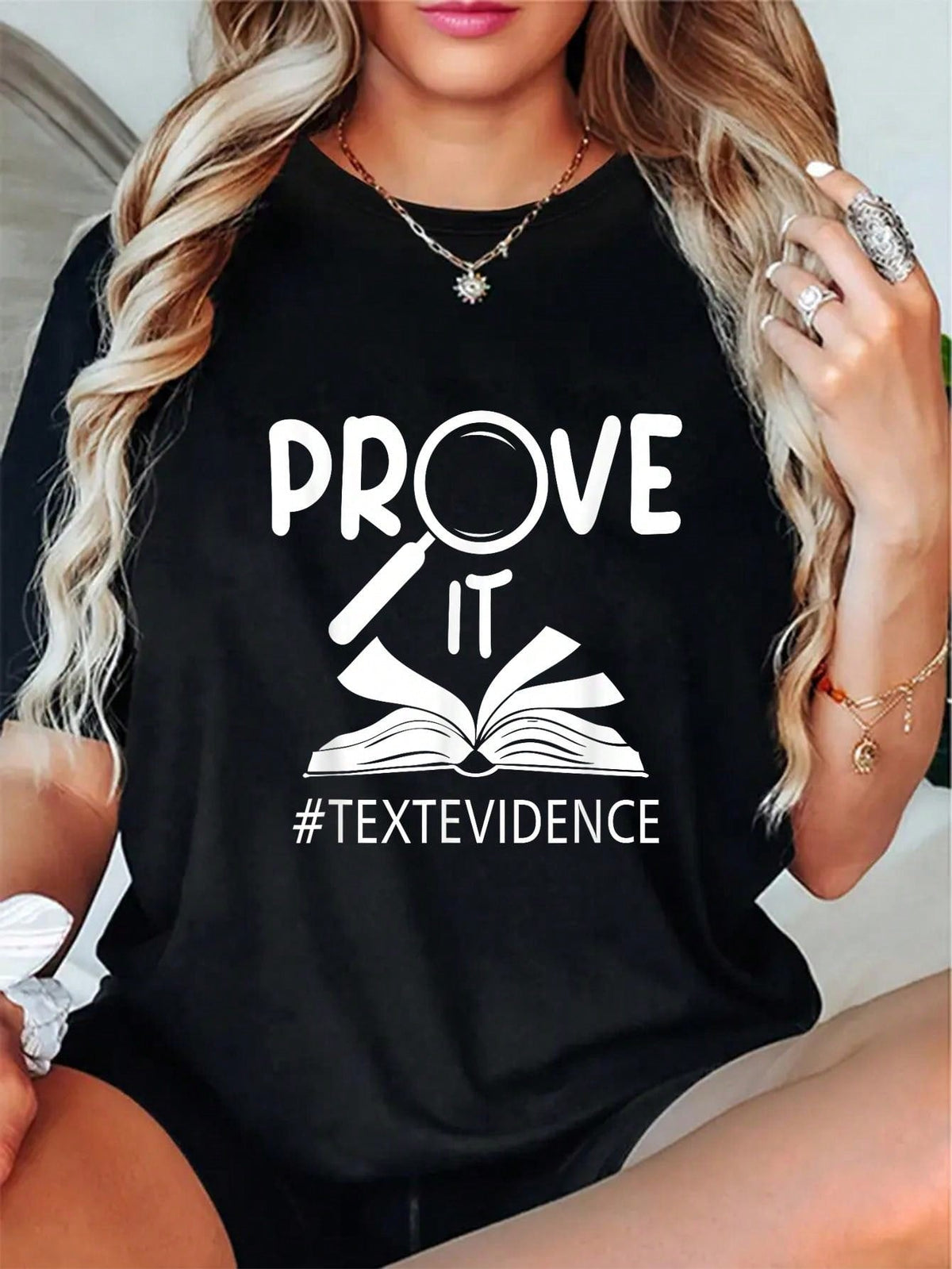 Prove It Text Evidences Reading Teacher First Day Of School T-Shirt Round Neck Short Sleeve T-Shirt