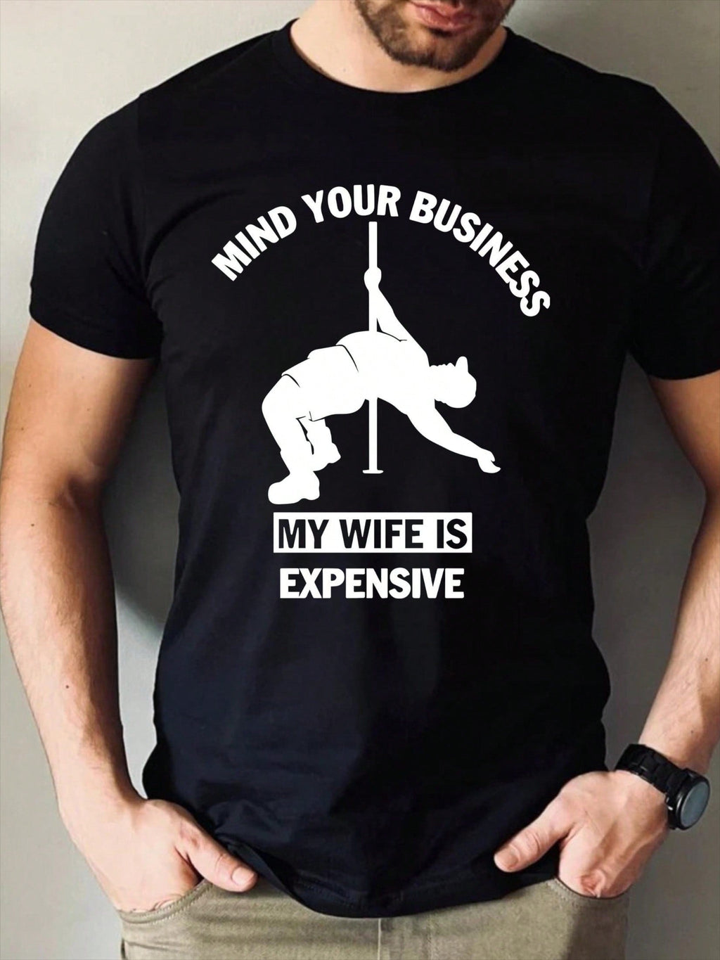 Mind Your Business My Wife Is Expensive Men's Graphic T‑Shirt, Funny Husband Short‑Sleeve Crew Neck Casual Tee Tops