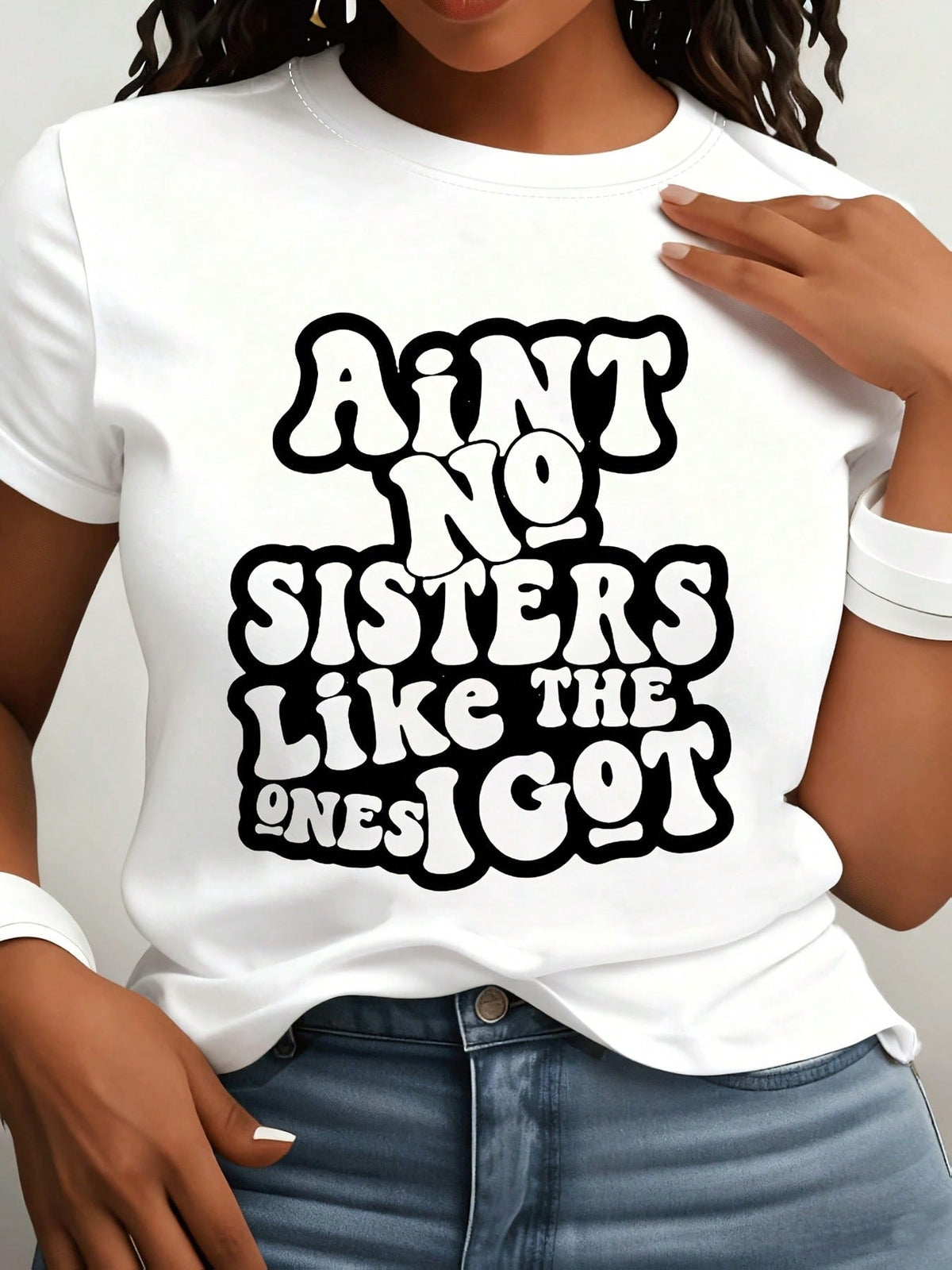 Aint No Sisters Like The Ones I Got Shirt For Women Funny Sister Gift Sibling Pride Statement Top, It Is A Perfect Gift To Give To Friends And Family On Any Holiday Or Festive Occasion, 220g