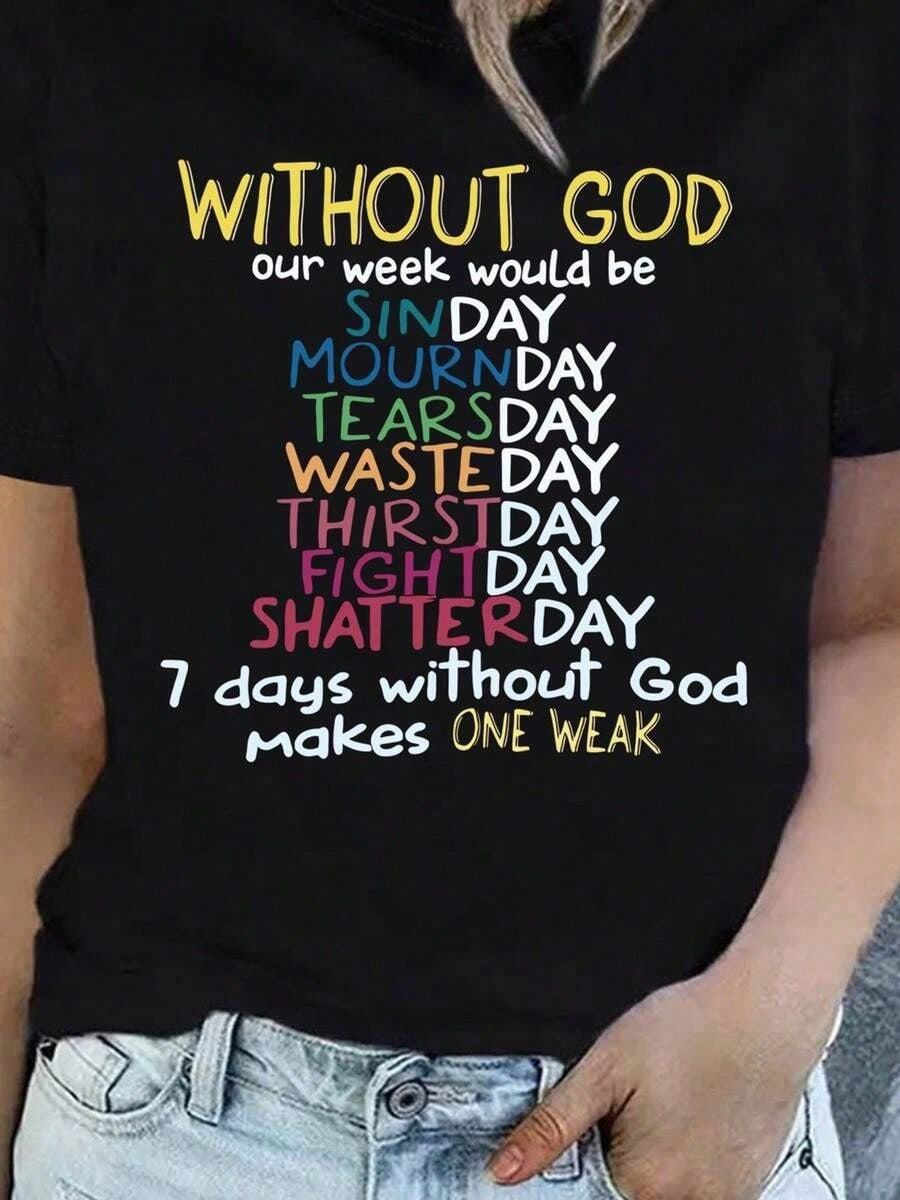 Without God Our Week Would Be Sinday Mournday T-Shirt Christian Gift Top