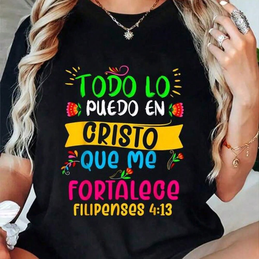 Women Todo Lo Puedo En Cristo Graphic T?Shirt, Filipenses 4:13 Spanish Bible Verse Christian Faith Print Crew Neck Short?Sleeve Casual Religious Tee