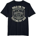 Hold On I'm Texting My Dad Ouija Board Retro Father Day T-Shirt