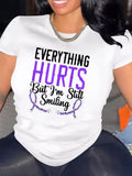 Women Everything Hurts But I'm Still Smiling Graphic T?Shirt, Purple Ribbon Chronic Pain Awareness Tee, Casual Crew Neck Short?Sleeve Inspirational Top