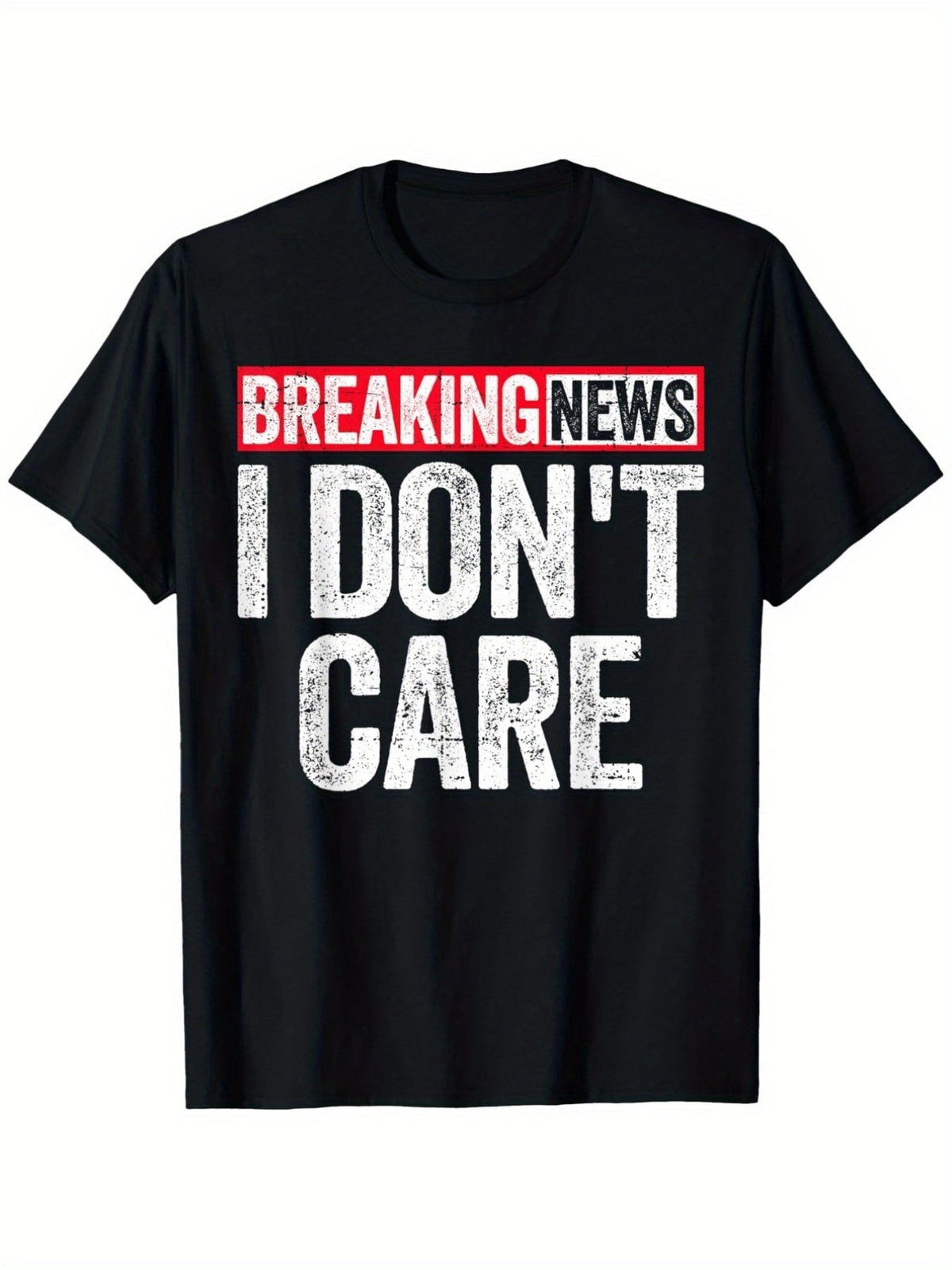 Breaking News I Don't Care Distressed Graphic T?Shirt, Funny Sarcastic Casual Short?Sleeve Top For Men & Women