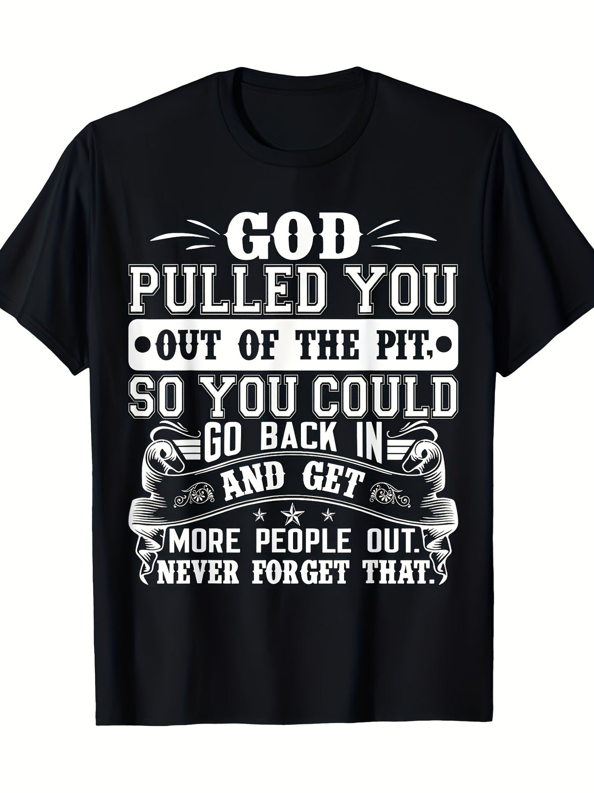 God Pulled You Out of The Pit Graphic T?Shirt, 100% Cotton Crew Neck Short Sleeve, Christian Faith Recovery Inspirational Motivational Tee, Casual Top for Men & Women