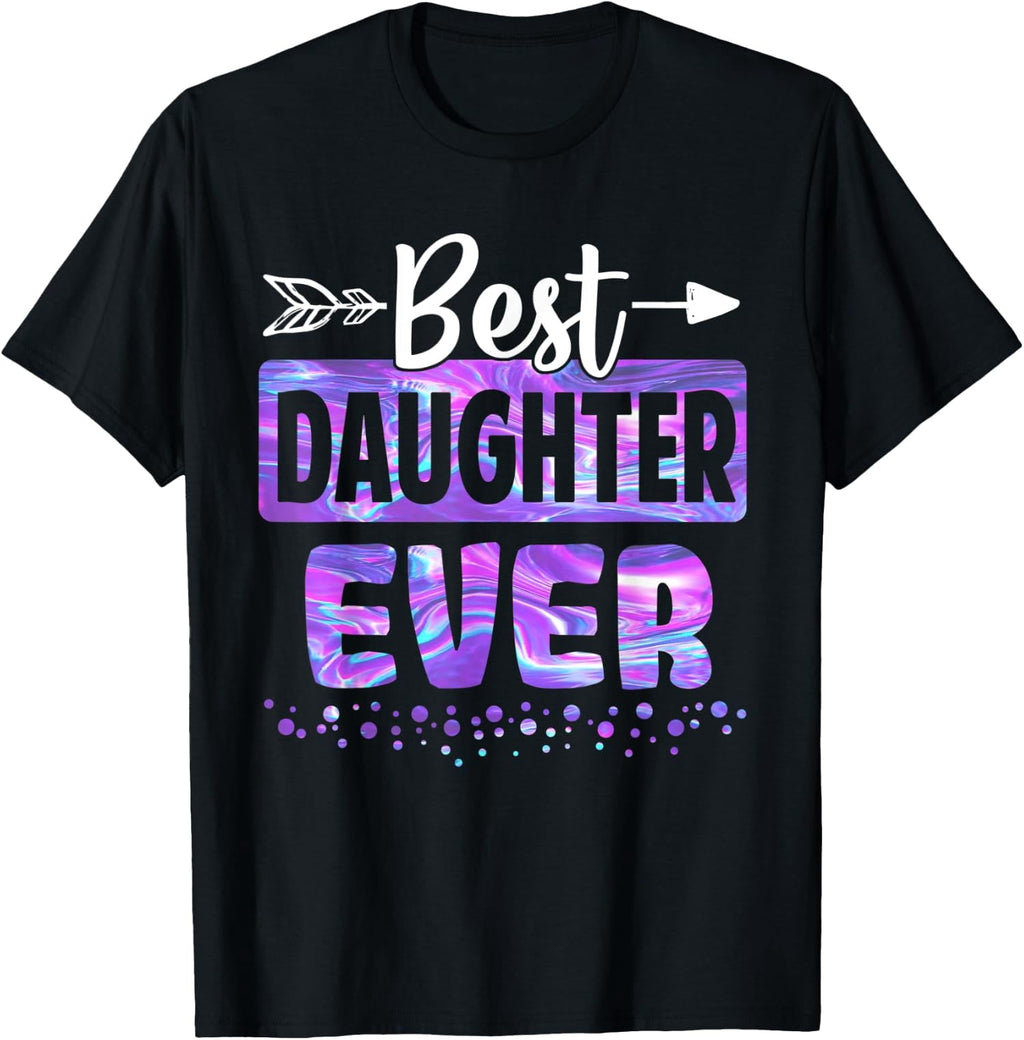 Best Daughter Ever Black Classic Fit Design Parent Unisex T-Shirt