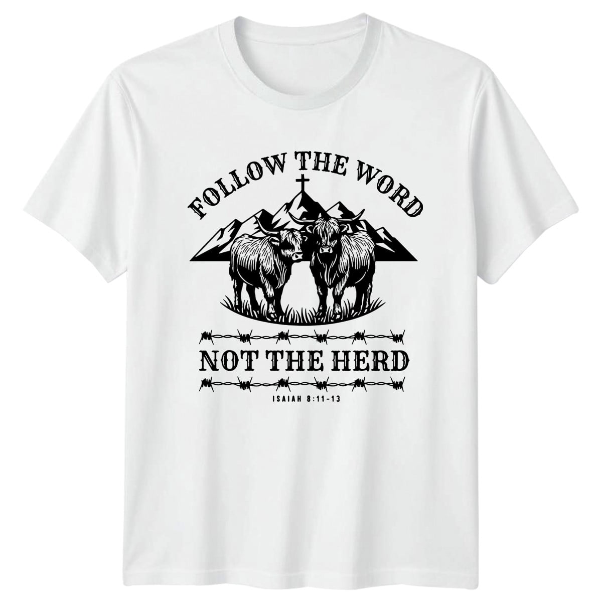 Follow The Word Not The T-Shirt Highland Cow Bible Verse Christian Gift For Him