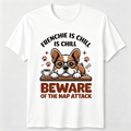 Frenchie Is Chill Beware Of The Nap Attack T-Shirt Funny French Bulldog Coffee Tee