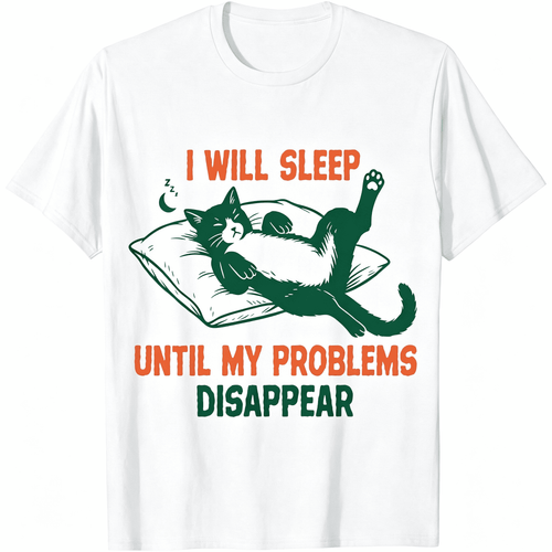 Funny I Will Sleep Until My Problems Disappear Letter Print Graphic T?Shirt Fot Men Crew Neck Short Sleeve Tee Casual Men T shirt