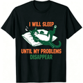 Funny I Will Sleep Until My Problems Disappear Letter Print Graphic T?Shirt Fot Men Crew Neck Short Sleeve Tee Casual Men T shirt