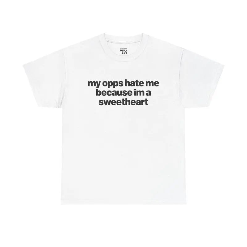 My Opps Hate Me Because I'm A Sweetheart Funny Graphic T?Shirt, Men Regular Fit Crew Neck Short?Sleeve Cotton Casual Streetwear Tee Men T shirts