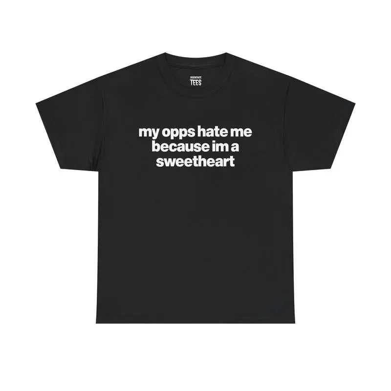 My Opps Hate Me Because I'm A Sweetheart Funny Graphic T?Shirt, Men Regular Fit Crew Neck Short?Sleeve Cotton Casual Streetwear Tee Men T shirts