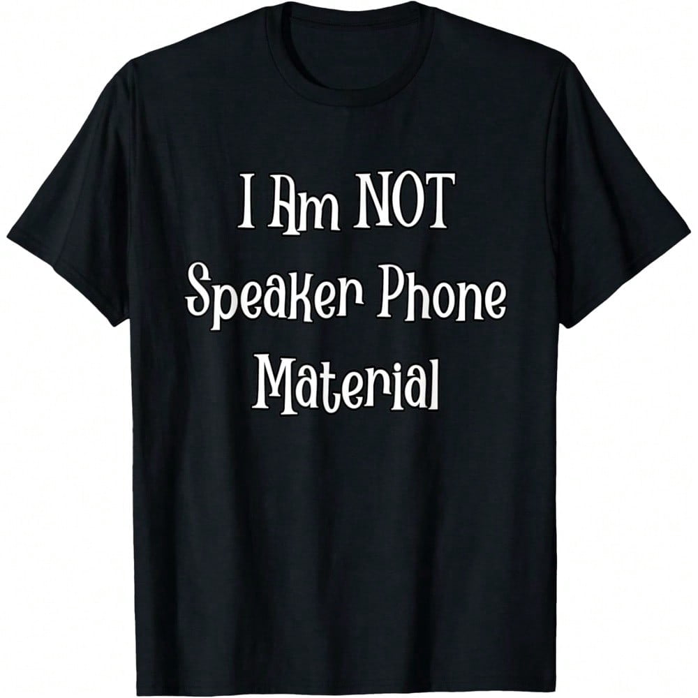 Not Speaker Phone Material Funny Loud Bad Language Gossip T-Shirt