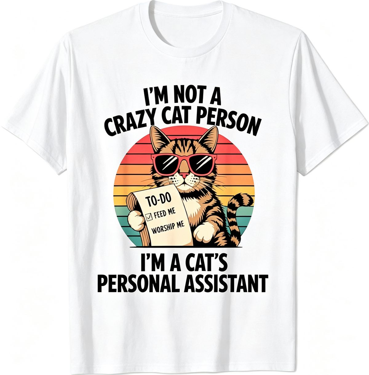 “I'm Not A Crazy Cat Person I'm A Cat's Personal Assistant ”Graphic T‑Shirt, Retro Funny Cat Casual Cotton Tee，Men Tshirts