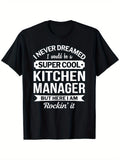 Funny Super Cool Kitchen Manager Graphic T-Shirt- Casual Round Neck Tee, Black with White Text