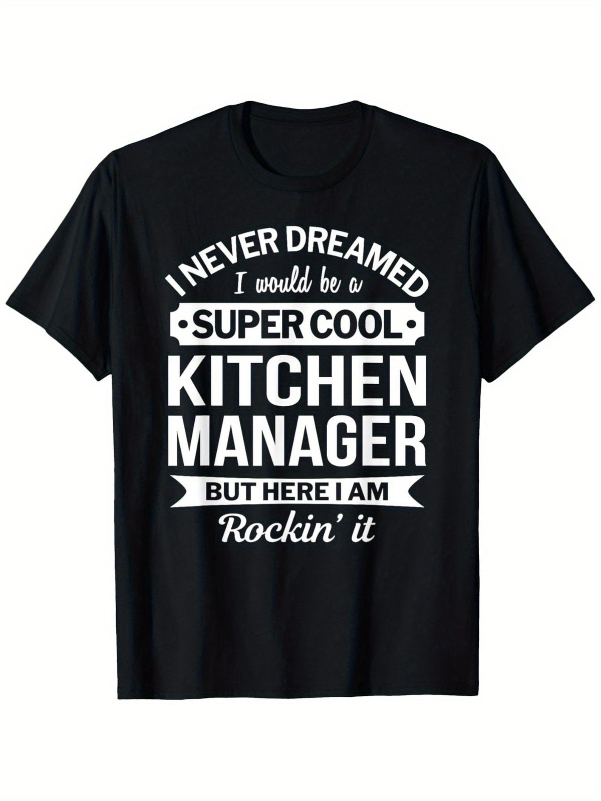 Funny Super Cool Kitchen Manager Graphic T-Shirt- Casual Round Neck Tee, Black with White Text