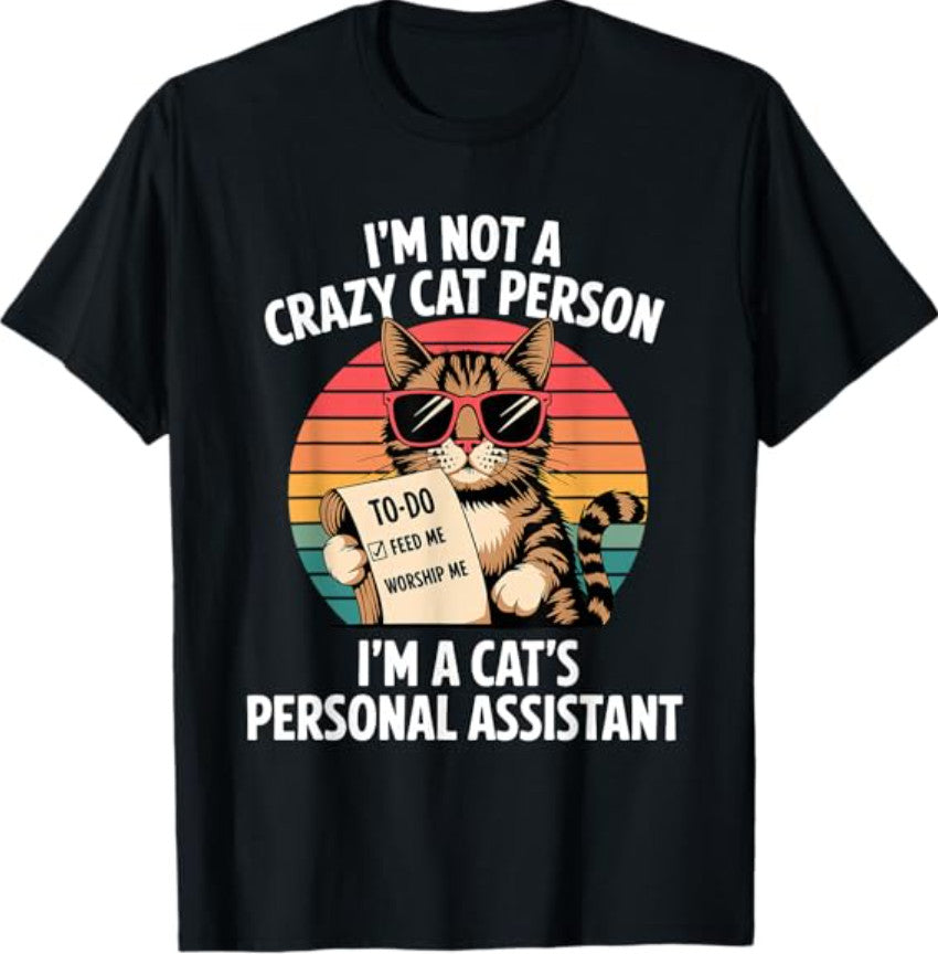 “I'm Not A Crazy Cat Person I'm A Cat's Personal Assistant ”Graphic T‑Shirt, Retro Funny Cat Casual Cotton Tee，Men Tshirts