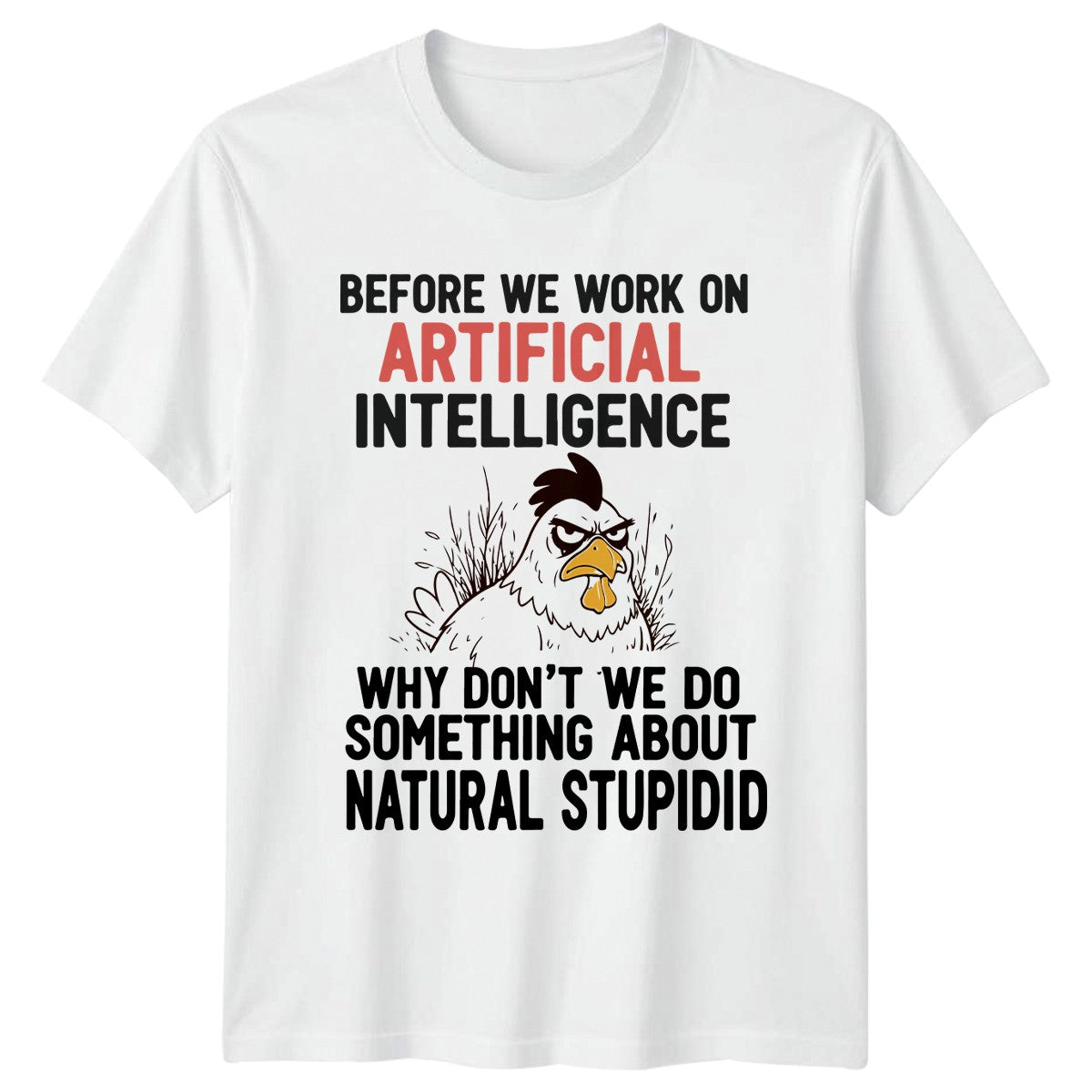 Before We Work On Artificial T-Shirt AI Humor Sarcastic Gift For Him And Her