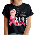In October We Wear Pink Unisex Graphic T‑Shirt Women Crew Neck Short Sleeve Tee Breast Cancer Awareness Casual Women Clothing